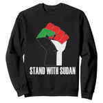 Stand With Sudan Power Fist Sweatshirt Sudan Flag Activist Peace and Protest