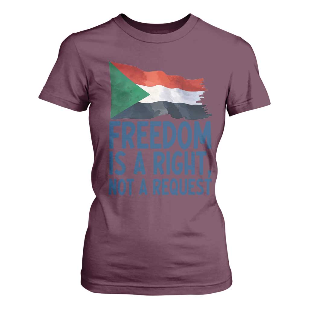 Freedom Is a Right Not a Request T Shirt For Women Sudan Flag Human Rights Supporters