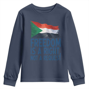 Freedom Is a Right Not a Request Youth Sweatshirt Sudan Flag Human Rights Supporters