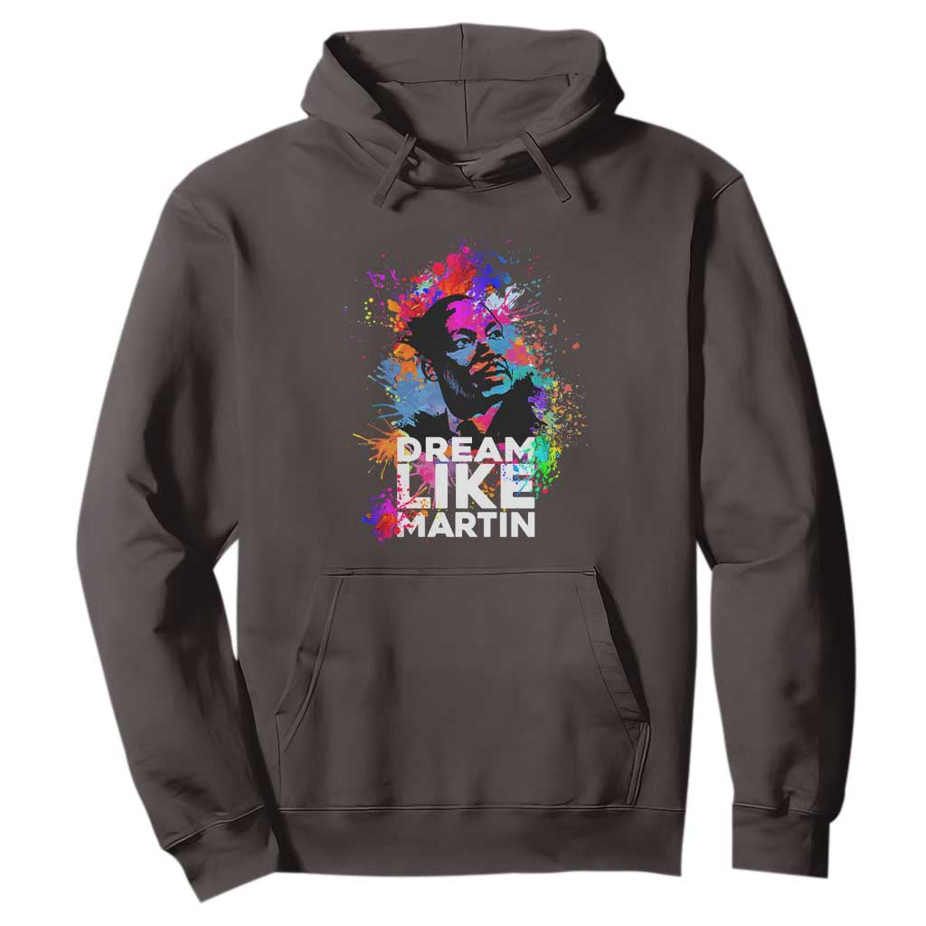 Dream Like Martin Hoodie MLK American Civil Rights Leader Inspiration