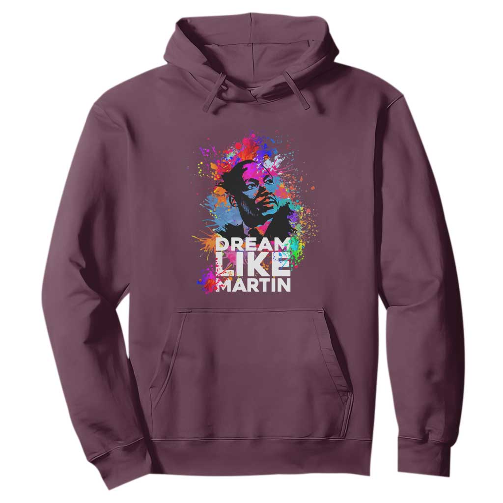 Dream Like Martin Hoodie MLK American Civil Rights Leader Inspiration