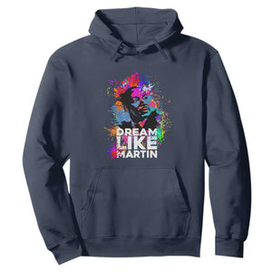 Dream Like Martin Hoodie MLK American Civil Rights Leader Inspiration