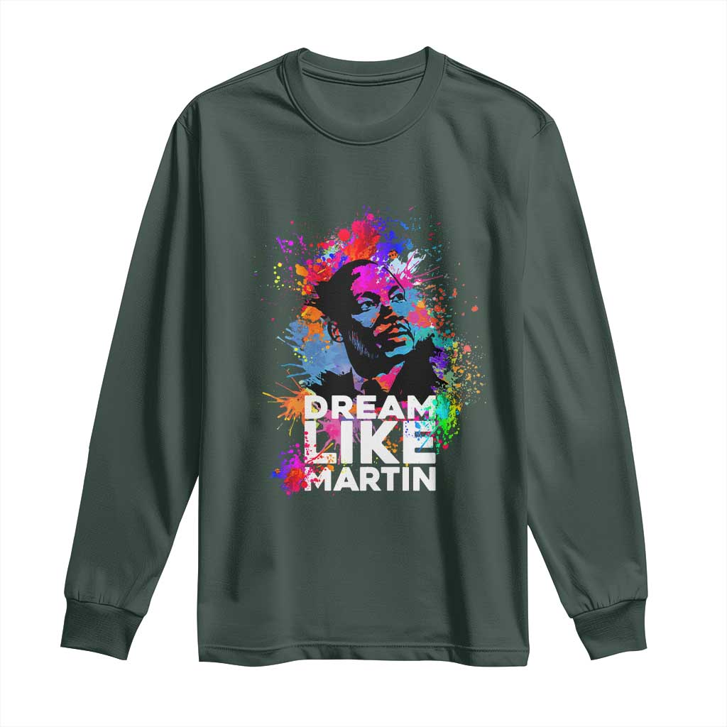 Dream Like Martin Long Sleeve Shirt MLK American Civil Rights Leader Inspiration