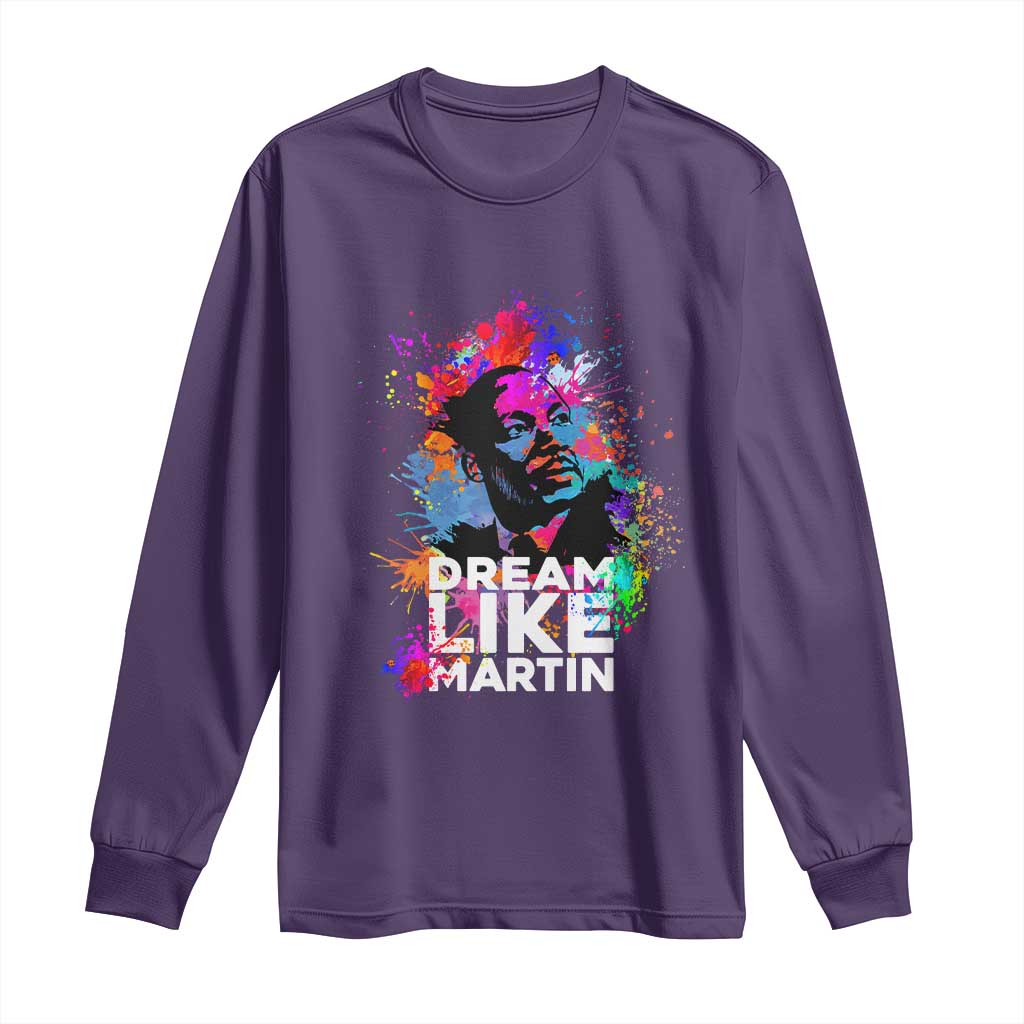 Dream Like Martin Long Sleeve Shirt MLK American Civil Rights Leader Inspiration