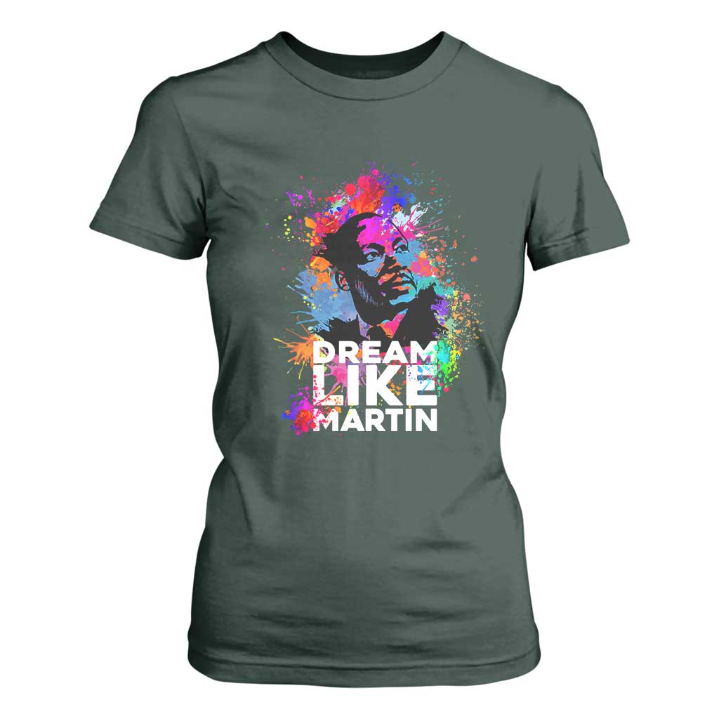Dream Like Martin T Shirt For Women MLK American Civil Rights Leader Inspiration
