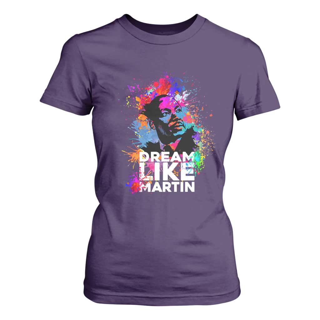 Dream Like Martin T Shirt For Women MLK American Civil Rights Leader Inspiration