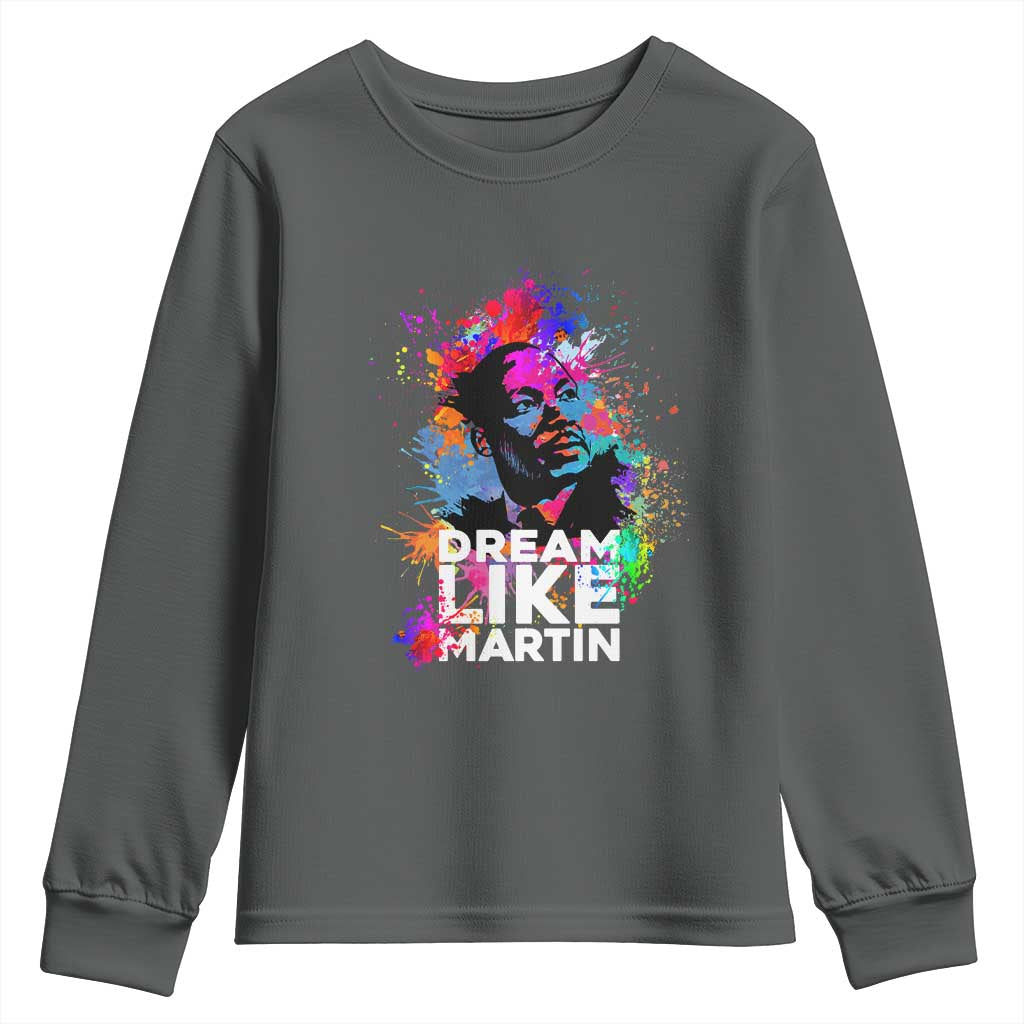 Dream Like Martin Youth Long Sleeve Shirt MLK American Civil Rights Leader Inspiration