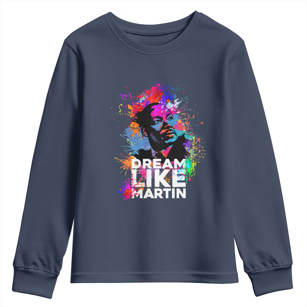 Dream Like Martin Youth Long Sleeve Shirt MLK American Civil Rights Leader Inspiration