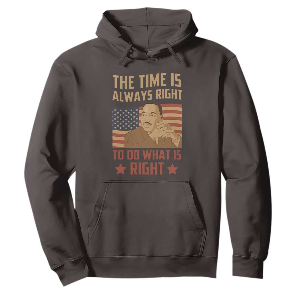 MLK Quotes Hoodie The Time Always Right To Do What Is Right Retro American Flag