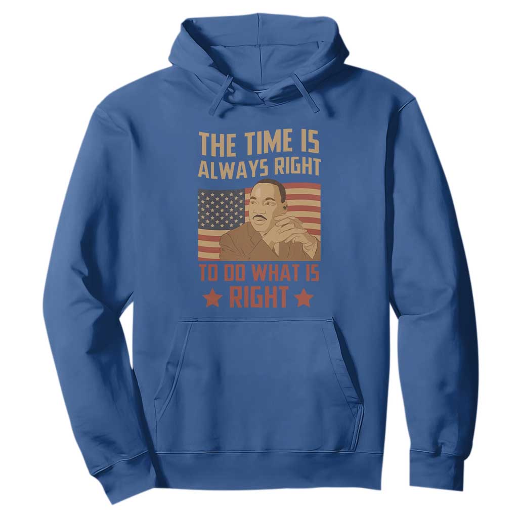 MLK Quotes Hoodie The Time Always Right To Do What Is Right Retro American Flag