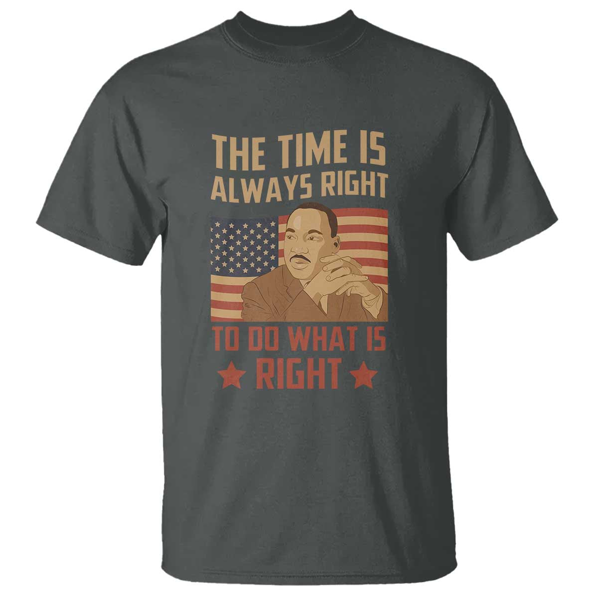 MLK Quotes T Shirt The Time Always Right To Do What Is Right Retro American Flag