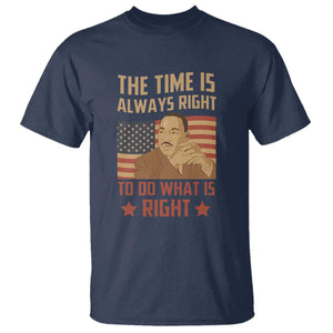 MLK Quotes T Shirt The Time Always Right To Do What Is Right Retro American Flag