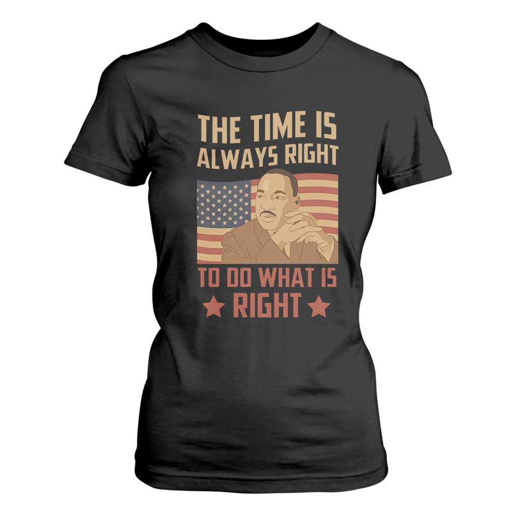 MLK Quotes T Shirt For Women The Time Always Right To Do What Is Right Retro American Flag