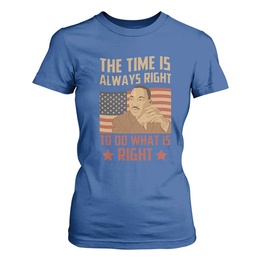 MLK Quotes T Shirt For Women The Time Always Right To Do What Is Right Retro American Flag