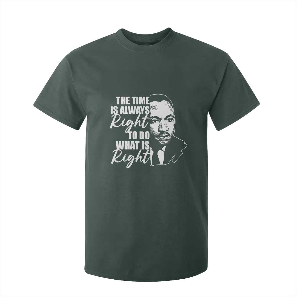 MLK Inspirational Quotes T Shirt For Kid The Time Always Right To Do What Is Right