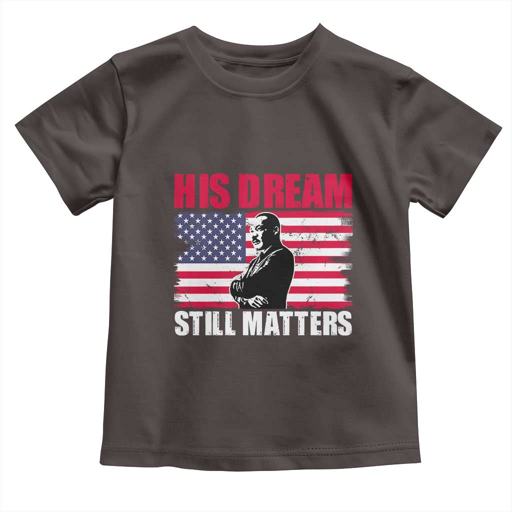 MLK Baby Shirt His Dream Still Matters Martin Luther King