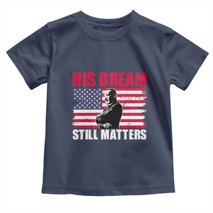 MLK Baby Shirt His Dream Still Matters Martin Luther King