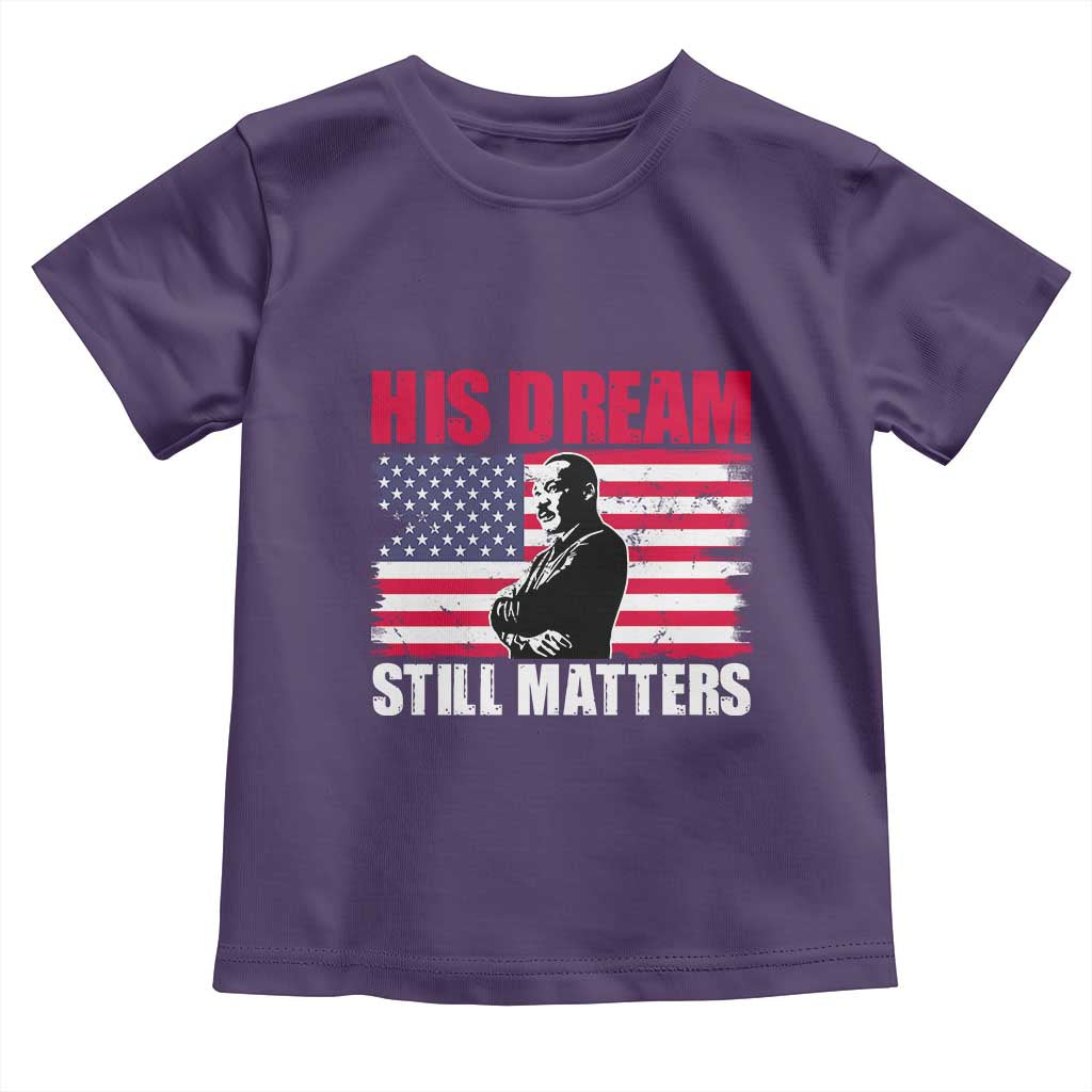MLK Baby Shirt His Dream Still Matters Martin Luther King