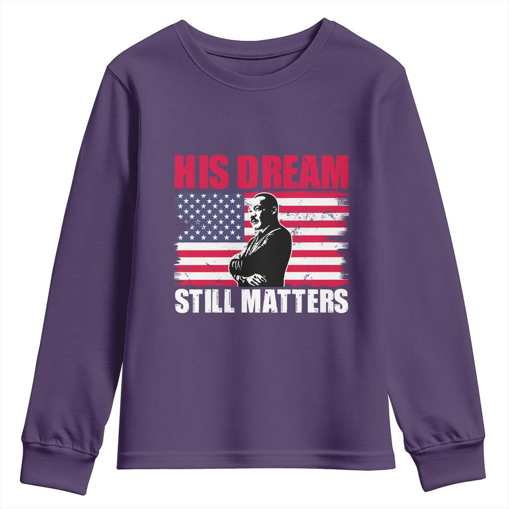 MLK Youth Long Sleeve Shirt His Dream Still Matters Martin Luther King