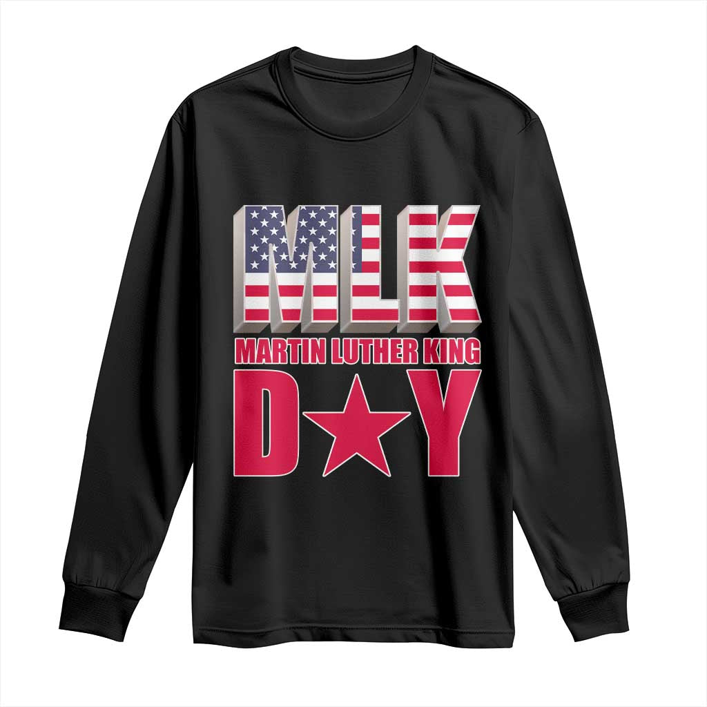MLK Day Long Sleeve Shirt Martin Luther King Jr American Civil Rights Leader