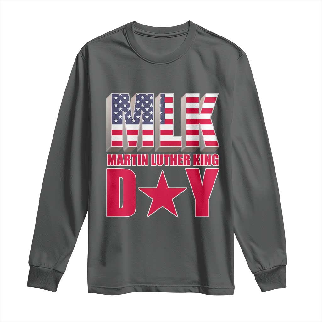 MLK Day Long Sleeve Shirt Martin Luther King Jr American Civil Rights Leader