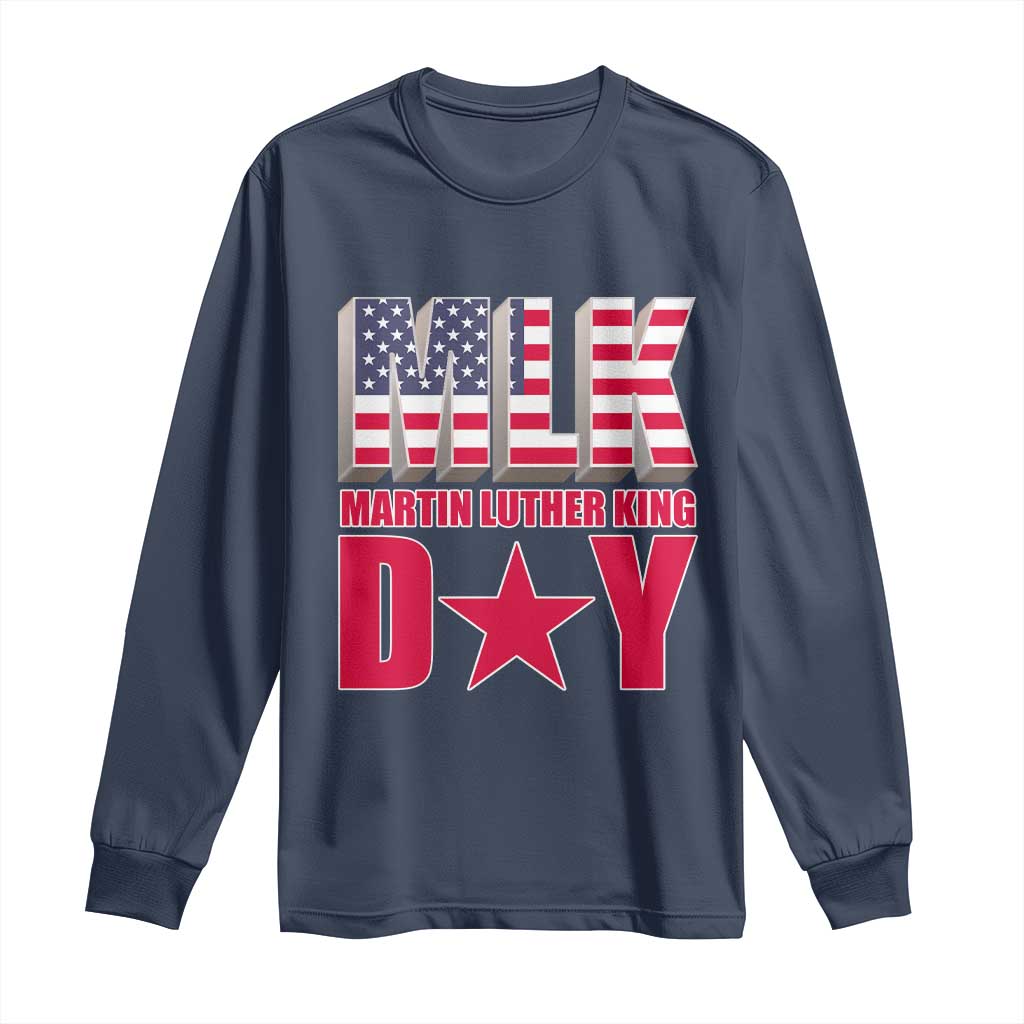 MLK Day Long Sleeve Shirt Martin Luther King Jr American Civil Rights Leader