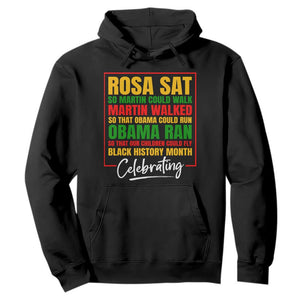 Celebrate Black History Month Hoodie Rosa Sat Martin Walked Obama Ran So Our Children Could Fly Inspiration