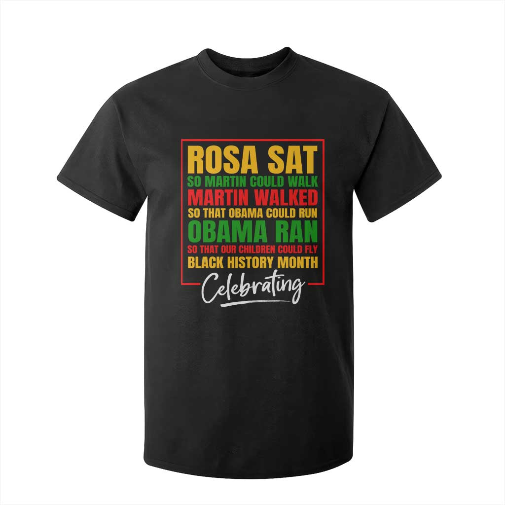 Celebrate Black History Month T Shirt For Kid Rosa Sat Martin Walked Obama Ran So Our Children Could Fly Inspiration