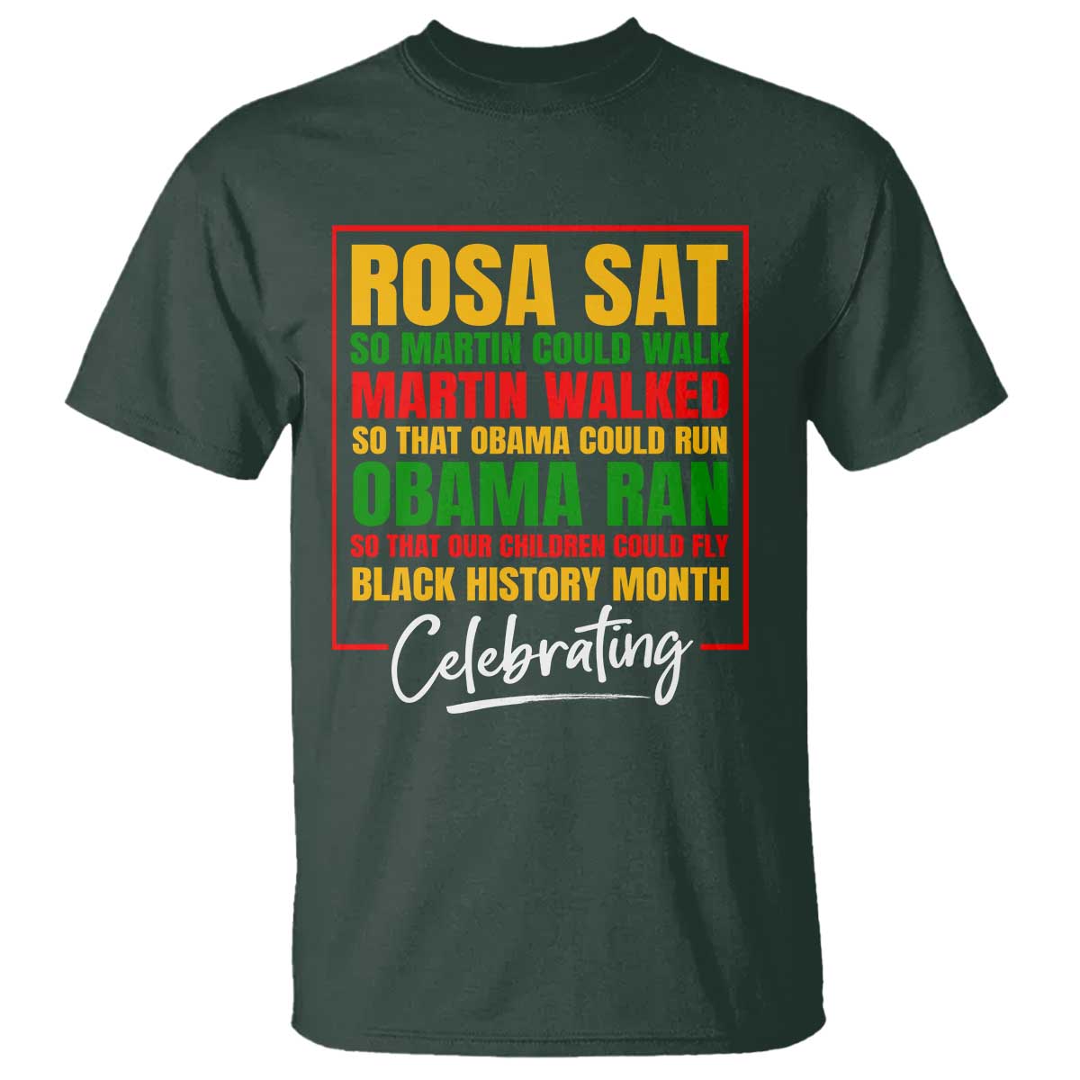 Celebrate Black History Month T Shirt Rosa Sat Martin Walked Obama Ran So Our Children Could Fly Inspiration