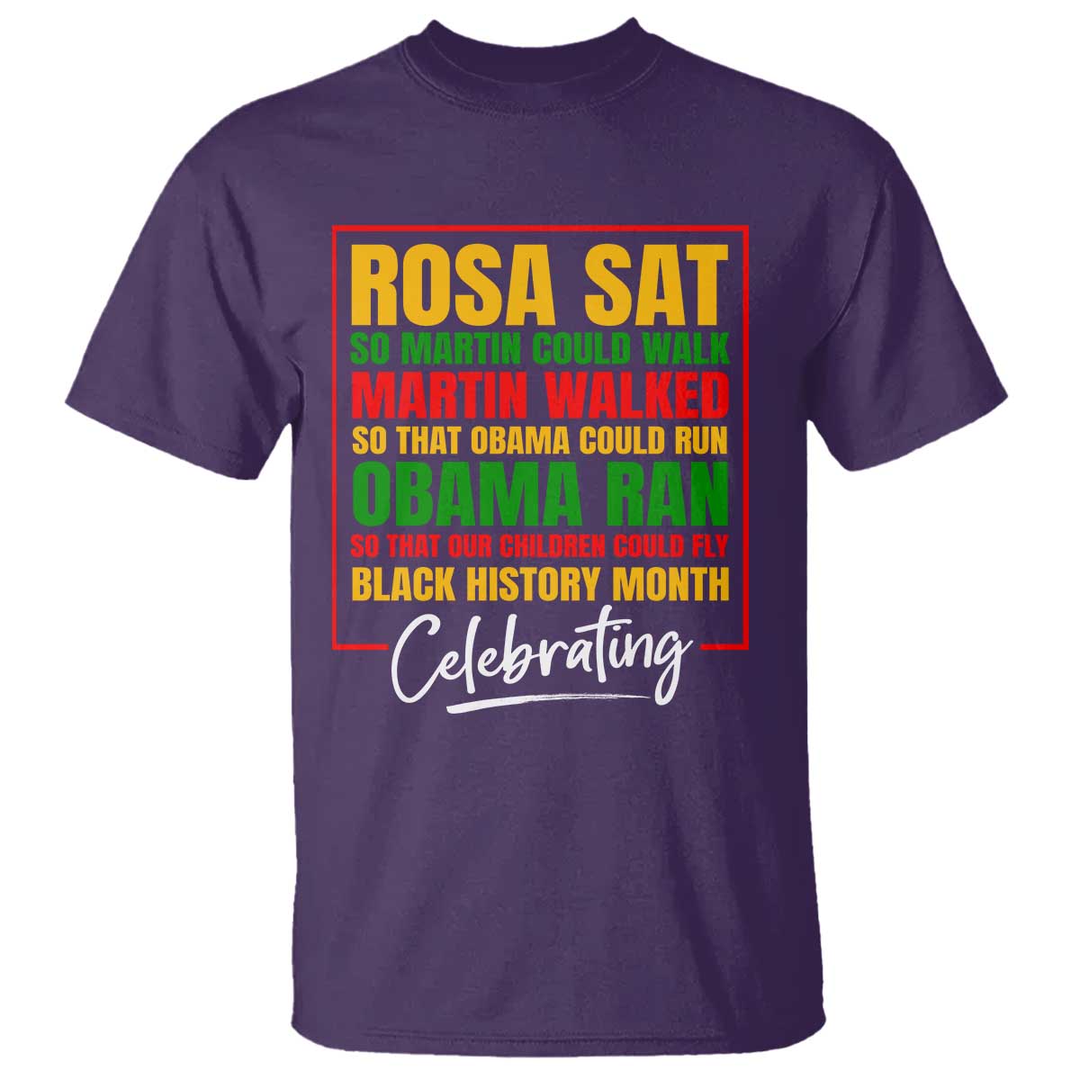Celebrate Black History Month T Shirt Rosa Sat Martin Walked Obama Ran So Our Children Could Fly Inspiration