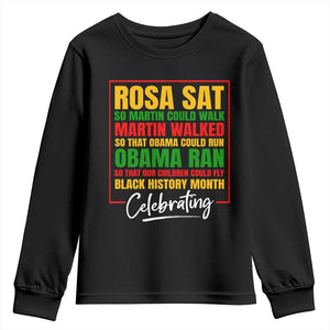 Celebrate Black History Month Youth Long Sleeve Shirt Rosa Sat Martin Walked Obama Ran So Our Children Could Fly Inspiration