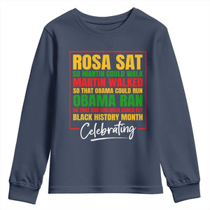 Celebrate Black History Month Youth Long Sleeve Shirt Rosa Sat Martin Walked Obama Ran So Our Children Could Fly Inspiration