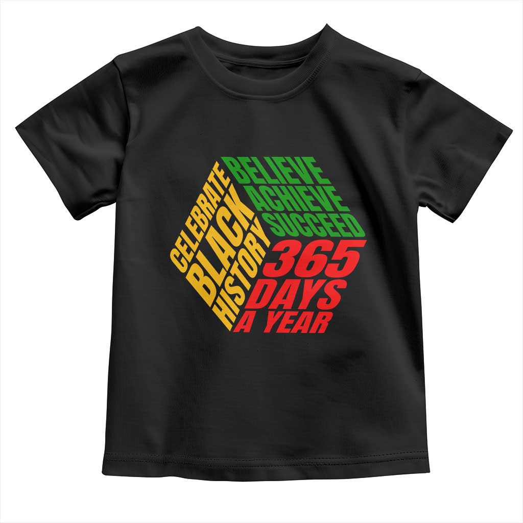 Black History Month Baby Shirt Believe Achieve Succeed 365 Days A Year Proud African American