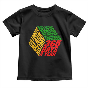 Black History Month Baby Shirt Believe Achieve Succeed 365 Days A Year Proud African American