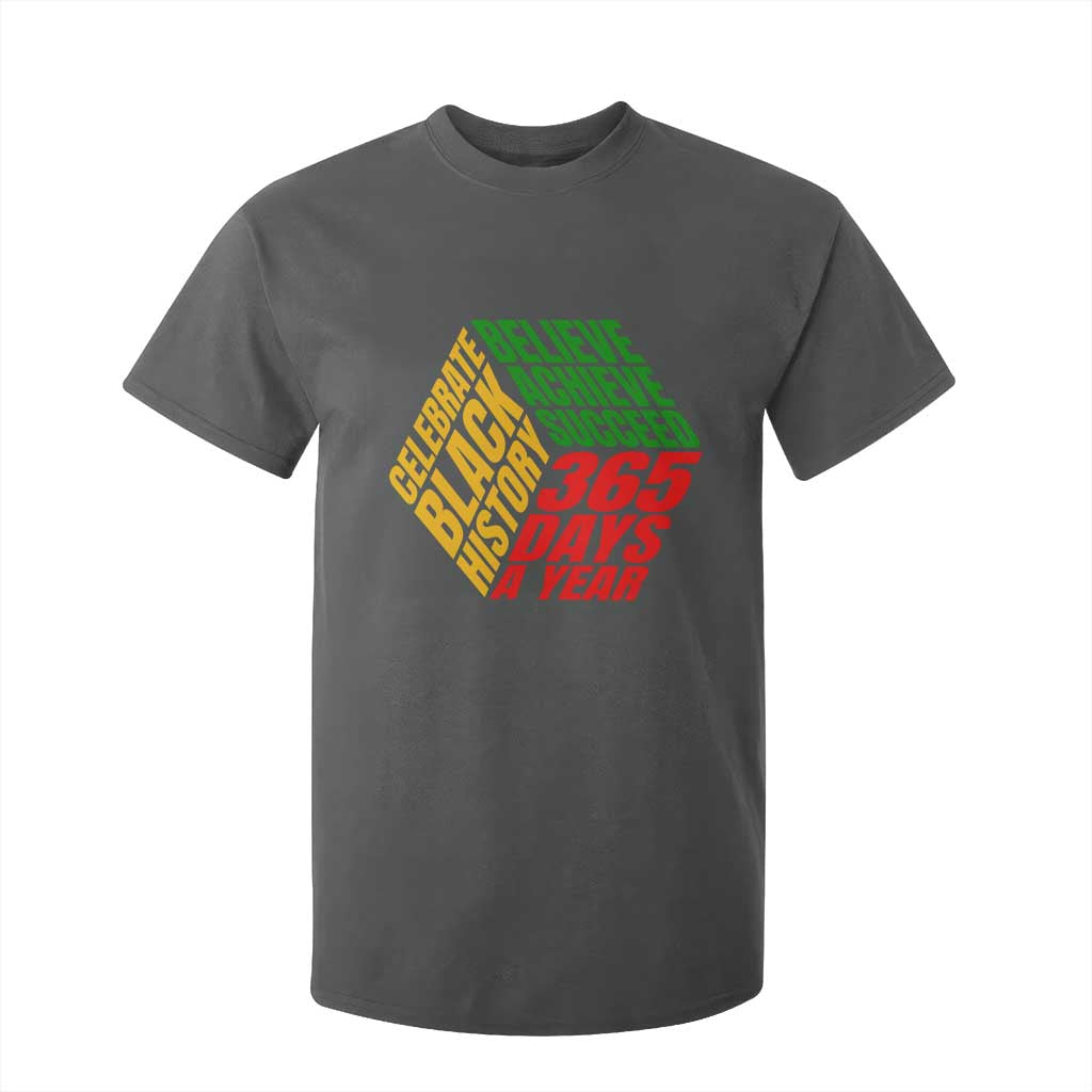 Black History Month T Shirt For Kid Believe Achieve Succeed 365 Days A Year Proud African American