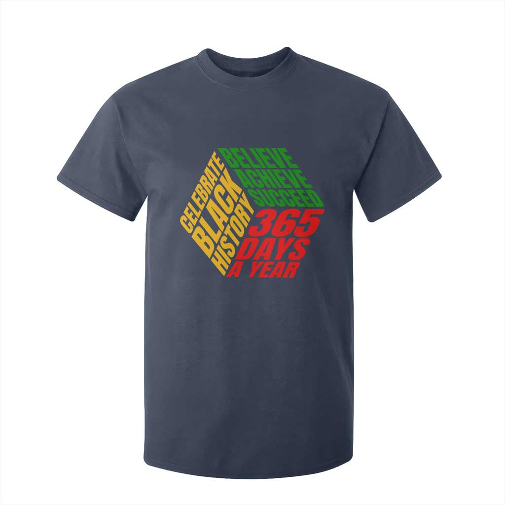 Black History Month T Shirt For Kid Believe Achieve Succeed 365 Days A Year Proud African American