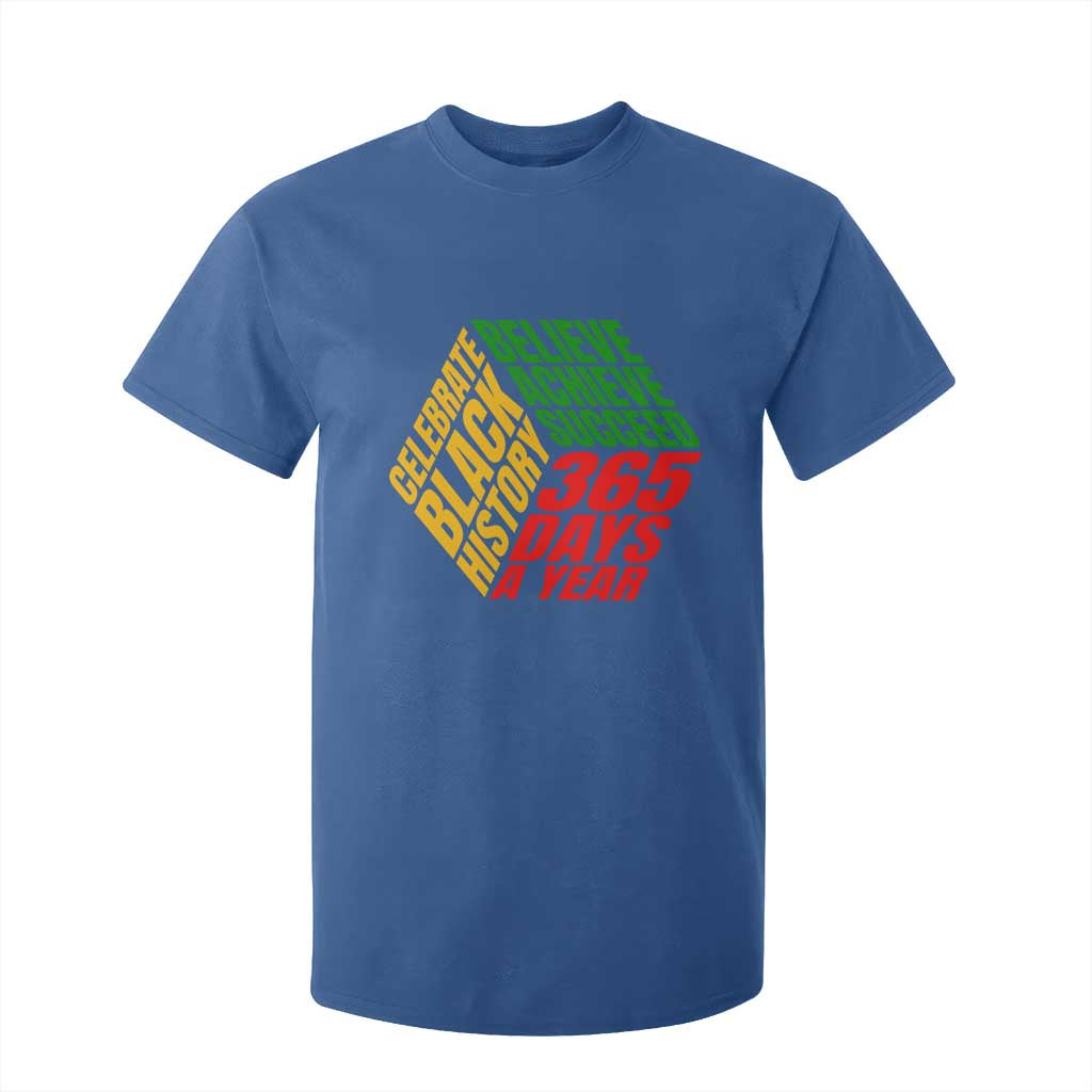 Black History Month T Shirt For Kid Believe Achieve Succeed 365 Days A Year Proud African American