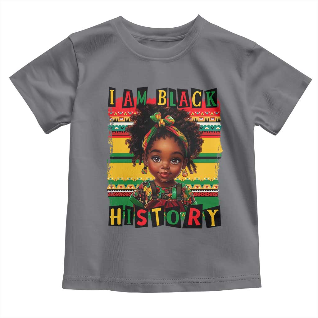 I Am Black History Toddler T Shirt Black Melanin Kids Girls