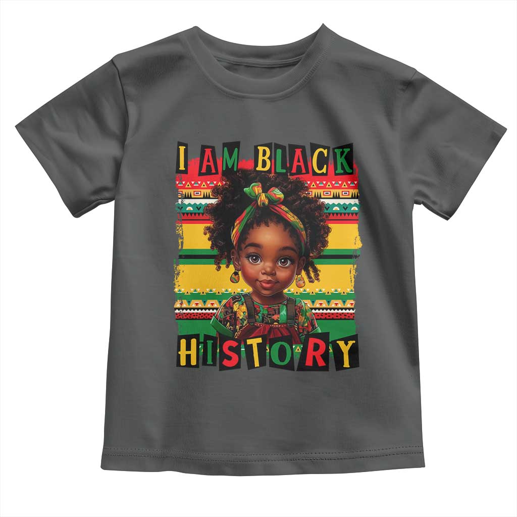I Am Black History Toddler T Shirt Black Melanin Kids Girls