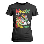 Stepping Into Black History Month T Shirt For Women Proud Black Girls Sneakers