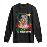 Education Is Freedom Long Sleeve Shirt Black Educated Girls African American