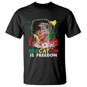 Education Is Freedom T Shirt Black Educated Girls African American