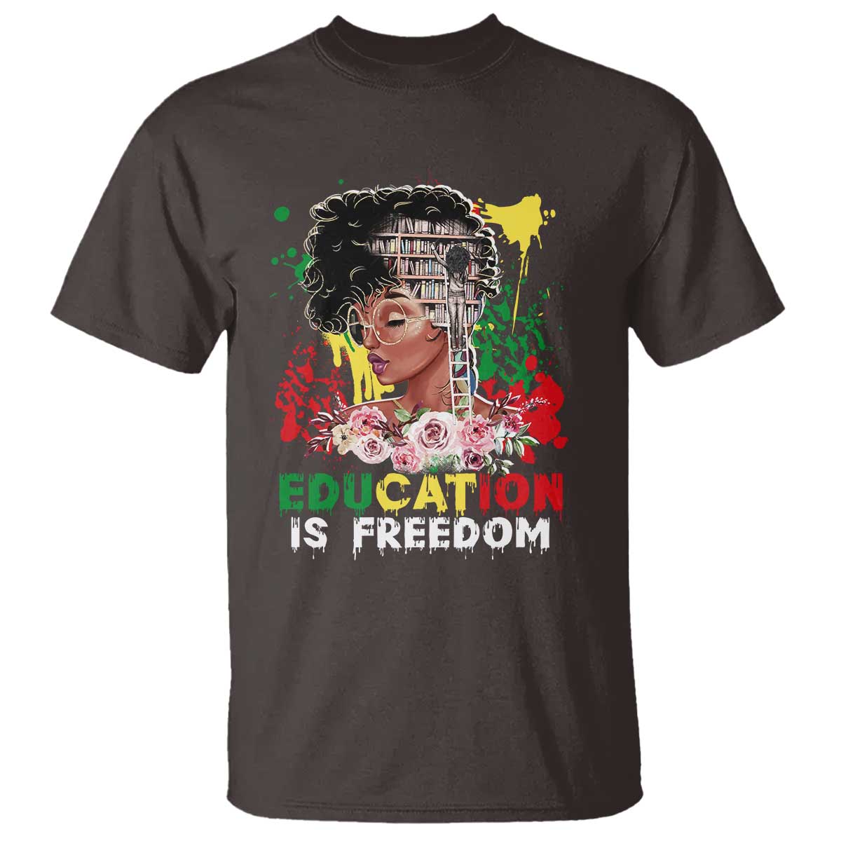Education Is Freedom T Shirt Black Educated Girls African American
