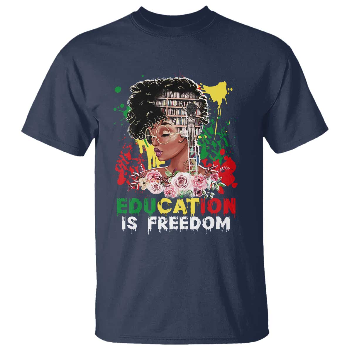 Education Is Freedom T Shirt Black Educated Girls African American