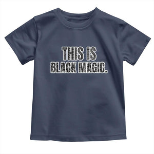 This is Black Magic Baby Shirt