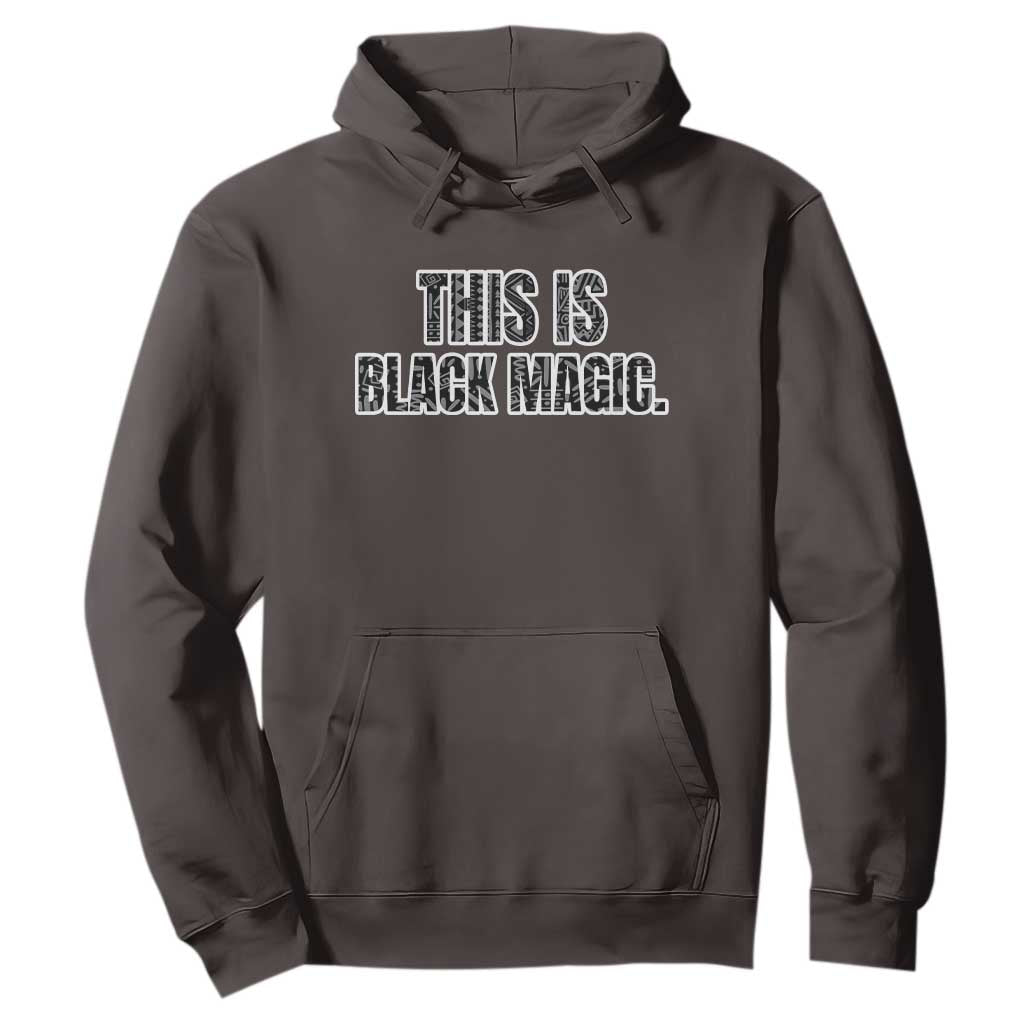 This is Black Magic Hoodie