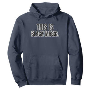 This is Black Magic Hoodie