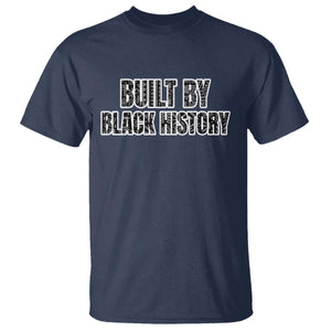 Built by Black History T Shirt TS02