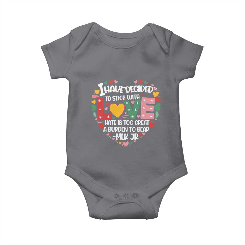 I Have Decided To Stick With Love MLK Inspirational Baby Onesie Black History Month