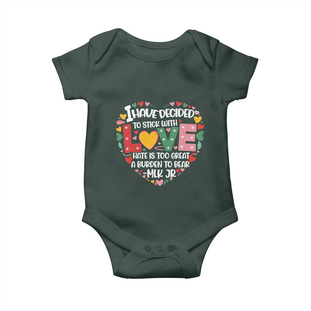 I Have Decided To Stick With Love MLK Inspirational Baby Onesie Black History Month